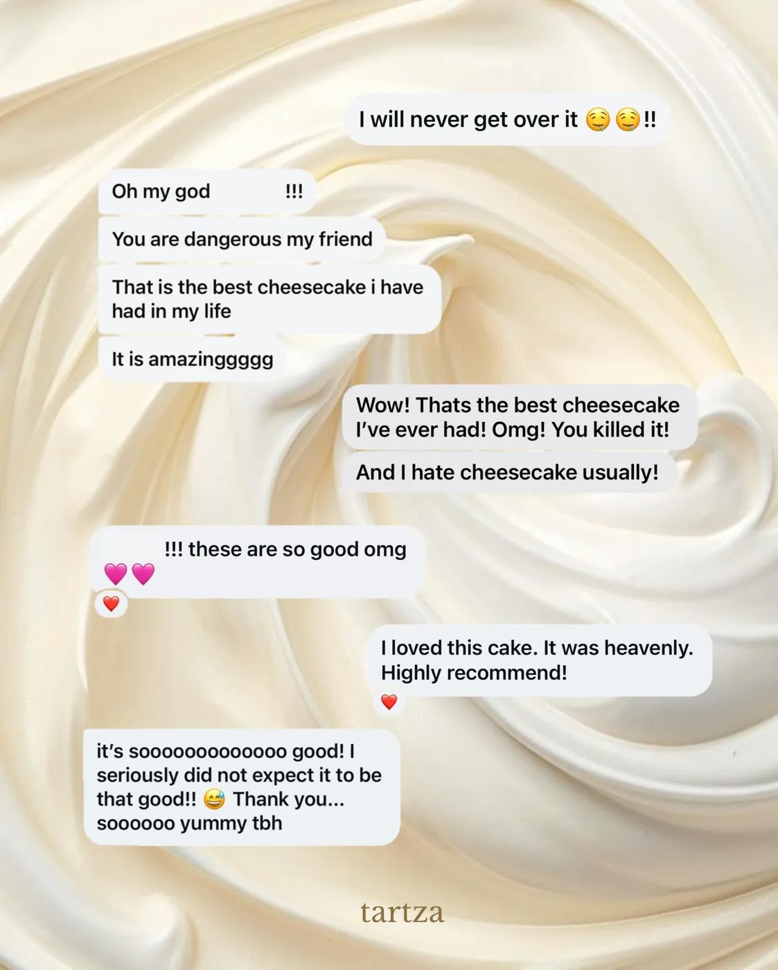 Screenshot of customer messages posted by tartza, including: That is the best cheesecake I have had in my life, and: Wow! That's the best cheesecake I've ever had! And I hate cheesecake usually!